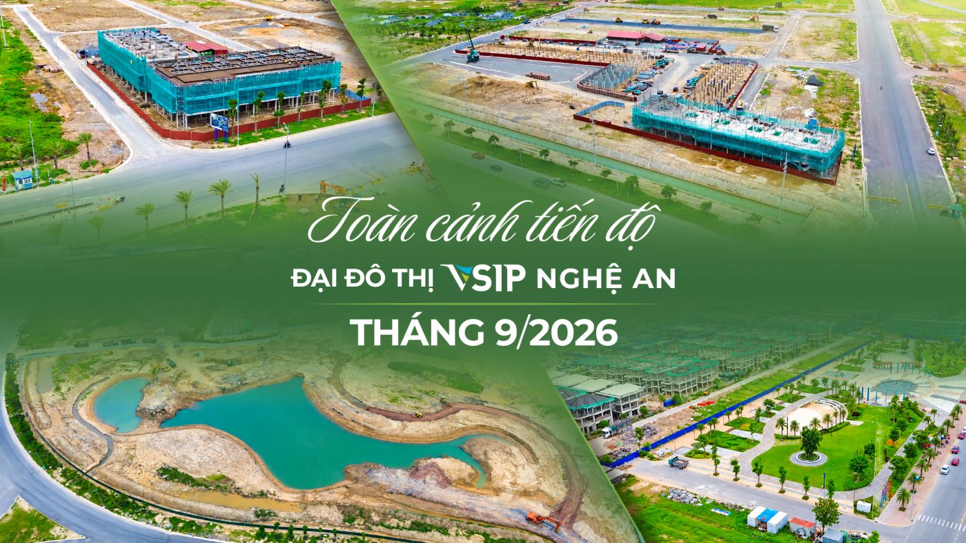 tien-do-thang-9-2026-dai-do-thi-vsip-nghe-an